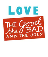 Love: the good, the bad, the ugly